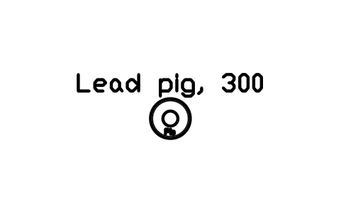 Preview of the Lead pig, 300 symbol, block RAD_LEAD_PIG